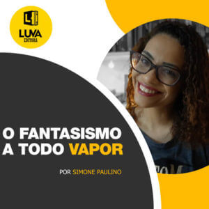 Leia mais sobre o artigo O FANTASISMO A TODO VAPOR