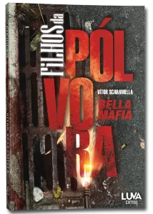 Filhos da Pólvora – Bella Máfia